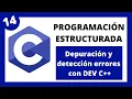 Structured Programming in C Language - Debugging and Error Detection with DEV C
