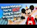Rookie Mistakes You re NOT Going to Make in Disney World