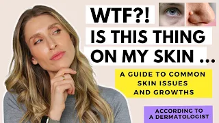 A Dermatologist s Guide to Skin Growths Dr Sam Ellis