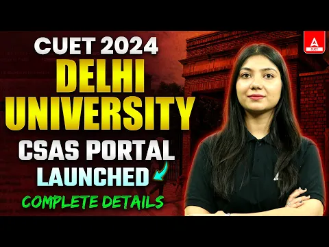 Download MP3 DU CSAS Portal Registration Form Out 2024 🔥 Delhi University Latest Update