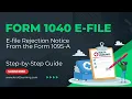 Form 1040 e-file Rejection For a Form 1095-A