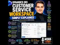 Dynamics 365 Customer Service Workspace - Simply Explained