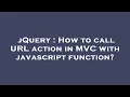 jQuery How to call URL action in C with javascript function