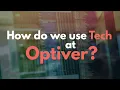 How we use technology at Optiver
