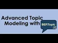 End to End Topic Modeling with BERTopic