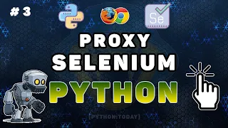 Python Selenium Installing and Working with Proxy in Selenium Chrome and Firefox WebDriver