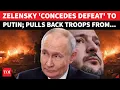 Ukraine 'CONCEDES DEFEAT';  Zelensky Withdraws Troops From Key Town; Russia Captures 3 More Villages