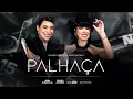 Lagu NAIARA AZEVEDO, ANA CASTELA - PALHAÇA  (NAIARA 15, AO VIVO EM SÃO PAULO).