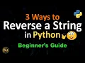 Master Reversing Strings In Python With This Simple Tutorial