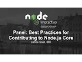 Panel Best Practices for Contributing to Node js Core - James Snell IBM