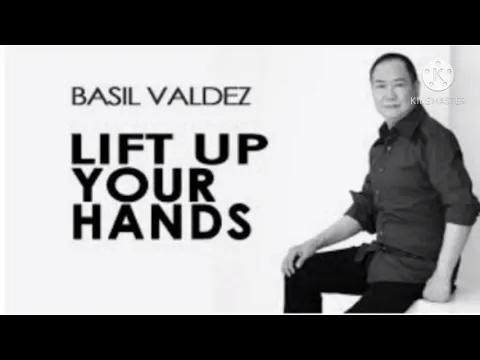 Download MP3 Lift Up Your Hands with Lyrics Basil Valdez