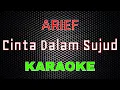 Lagu Arief - Cinta Dalam Sujud [Karaoke] | LMusical