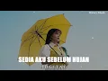 Download Lagu Idgitaf - Sedia Aku Sebelum Hujan (Lirik lagu)