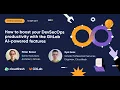 Webinar How to boost your DevSecOps productivity with the GitLab AI