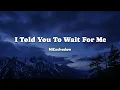 I Told You To Wait for Me | Official Lyrics Video | NiExshadow
