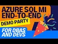 Azure SQL MI End-to-end Demo Party for DBAs and Devs