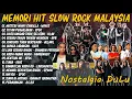 Lagu Koleksi Lagu Jiwang 80-90an Terbaik - Lagu Slow Rock Malaysia Ni Penuh Memori - Lagu Jiwang 90an