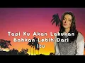 Lebih Dari Egoku  - Mawar de Jongh|| LIRIK