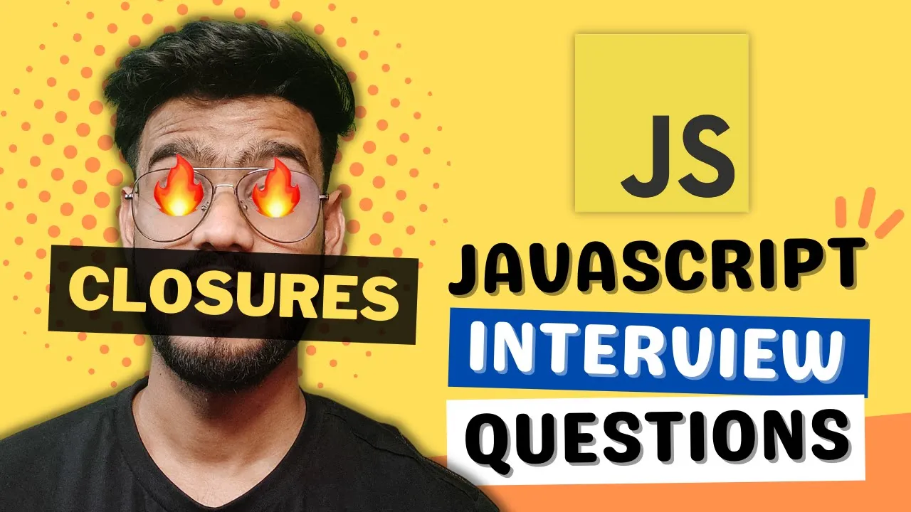 Javascript Interview Questions ( Closures ) - Lexical Scope, Output based Questions, Polyfills