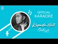 Download Lagu Cakra Khan - Kepada Hati (Official Karaoke Version)