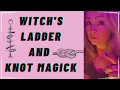 Witch s Ladder and Knot magick