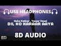 Download Lagu Dil Ko Karaar Aaya (8D Audio) - Sidharth Shukla \u0026 Neha Sharma| Neha Kakkar \u0026 Yasser Desai |R Nagpal🎧