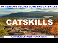 10 REASONS WHY PEOPLE LOVE THE CATSKILLS NEW YORK USA