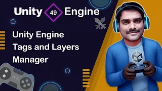 Unity Tags and Layers Manager - Unity Engine Tutorial 49