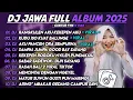Download Lagu DJ JAWA FULL ALBUM TERBARU 2025 - DJ DJ RANGKULEN AKU KEKEPEN AKU X KUDU ISO KUAT BALUNGE VIRAL 