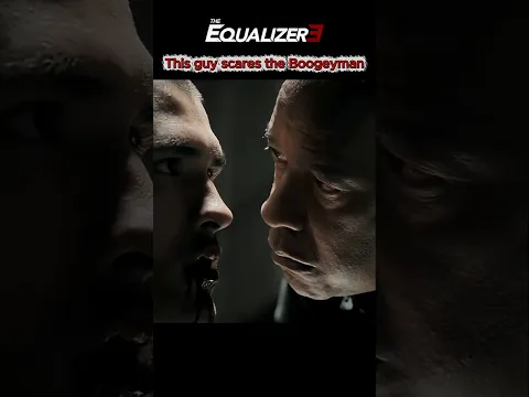 He scares the Boogeyman! #equalizer 3-edit