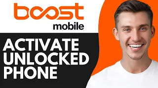 HOW TO ACTIVATE UNLOCKED PHONE ON BOOST MOBILE 2026