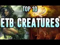 Top 10 Creatures with ETB Abilities in Commander What are the Best Creatures with ETBs