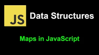 Maps in JavaScript JavaScript Data Structures