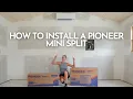 How to Install a Pioneer Mini Split