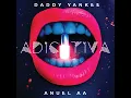 Daddy Yankee, Anuel AA - Adictiva (Audio)