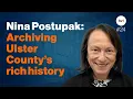 Nina Postupak Archiving Ulster County s rich history HV1 Podcast