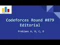 Codeforces Round 879 Div 2 Editorial - Problems A B C D