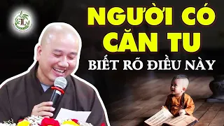 Người có Căn Tu thấy rõ Phước Báu mình đang có - Thầy Thích Pháp Hòa