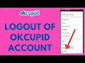 OkCupid Logout How to Sign Out of OkCupid App 2023