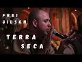 🎵 Frei Gilson - Terra Seca (Música Católica Oficial) Música católica, louvor, adoração a Deus