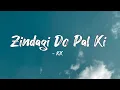 Zindagi Do Pal Ki - Kites KK