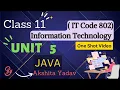 Unit 5 Java Programming One shot Information Technology IT Code 802 Class 11