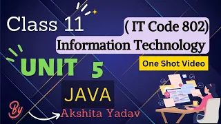 Unit 5 Java Programming One shot Information Technology IT Code 802 Class 11