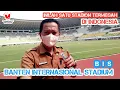 Download Lagu Mengintip Kemegahan Banten International Stadium BIS