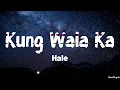 Kung Wala Ka (Lyrics) - Hale
