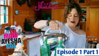 ayesha gul episode 1 part 1 hindi dubbed turkish dramas sameer 2 2