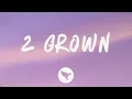 Download Lagu Lil Tjay - 2 Grown (Lyrics) Feat. The Kid Laroi