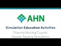 Trauma Nurse Simulation from Prebriefing to Debriefing AHN