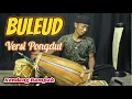 Download Lagu BULEUD - Versi Pongdut- Cover Kendang Rampak (by STUDIO)