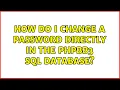 How do I change a password directly in the PhpBB3 SQL database 3 Solutions